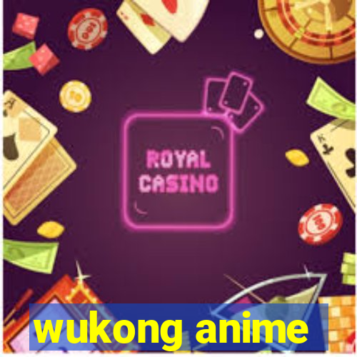 wukong anime